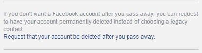 facebook option stating request that your account be deleted after you pass away